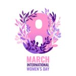 MARCH 8 INTERNATIONAL WOMEN’S DAY