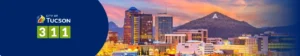 USE TUCSON 311 APP TO REPORT NON-EMERGENCY ISSUES AND STORM DAMAGE